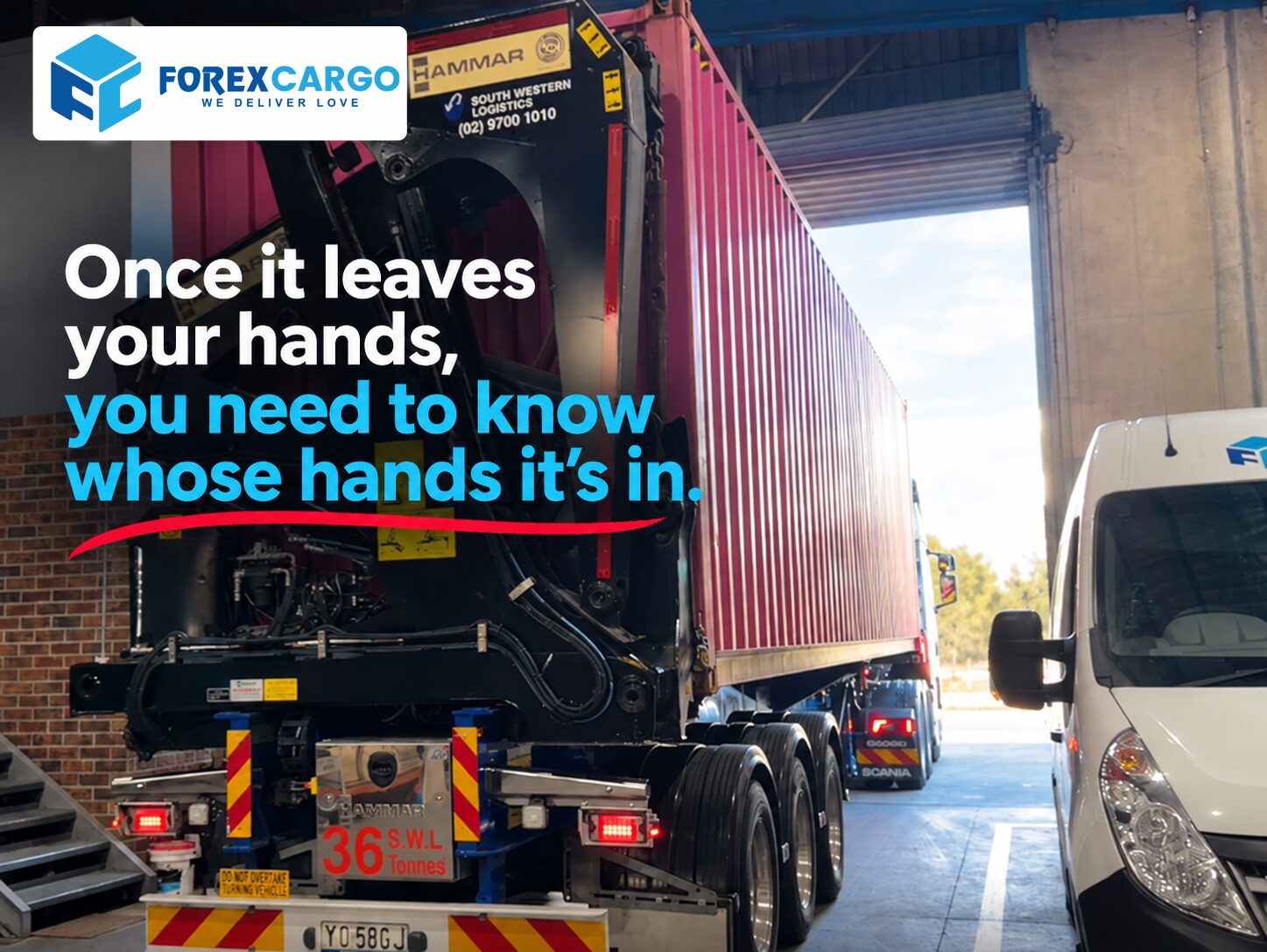 A shipping container leaving the Forex Cargo warehouse. Once it leaves your hands, you need to know whose hands it's in.